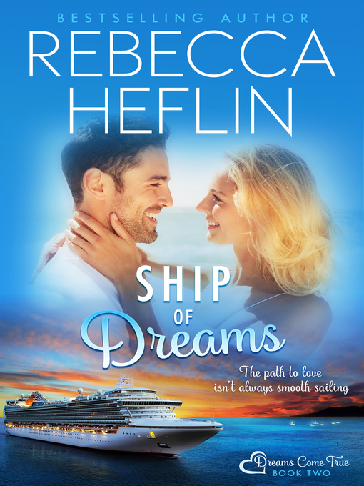 Title details for Ship of Dreams by Rebecca Heflin - Available